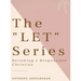 The "LET" Series: Becoming A Responsible Christian