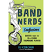 Band Nerds Confessions: Quotes from the 13th Chair Trombone Player