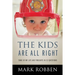 The Kids Are All Right: Some of My Life and Thoughts in 52 Questions