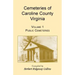 Cemeteries of Caroline County, Virginia, Volume 1, Public Cemeteries