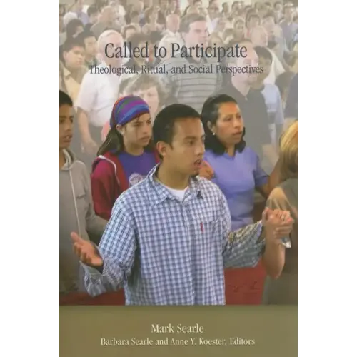 Called to Participate: Theological, Ritual, and Social Perspectives