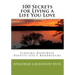 100 Secrets for Living a Life You Love: Finding Happiness Despite Life's Roadblocks