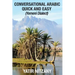 Conversational Arabic Quick and Easy: Yemeni Dialect, Learn Arabic, Street Arabic, Colloquial Arabic