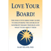 Love Your Board!: The Executive Directors' Guide to Discovering the Sources of Nonprofit Board Troubles and What to Do About Them