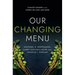 Our Changing Menu: Climate Change and the Foods We Love and Need