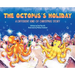 The Octopus's Holiday: A Different Kind of Christmas Story