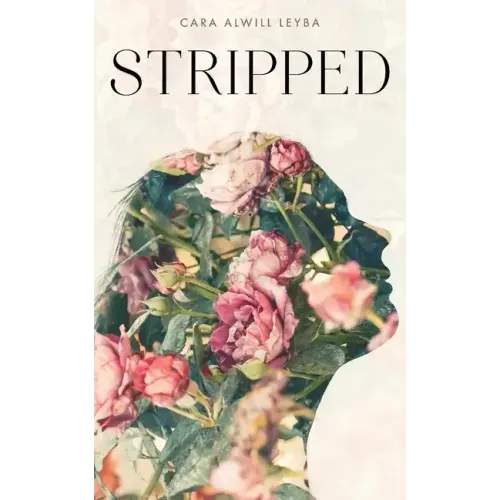 Stripped: A Collection of Inspired Writings for the Evolving Woman