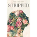 Stripped: A Collection of Inspired Writings for the Evolving Woman