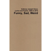 Funny, Sad, Weird: Lyrics and Poems, 1989 to 2019