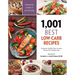 1,001 Best Low-Carb Recipes: Delicious, Healthy, Easy-To-Make Recipes for Cutting Carbs