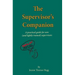 The Supervisor's Companion: A practical guide for new (and lightly trained) supervisors