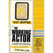 The Working Actor: A No Bullshit Approach to Winning the Acting Game