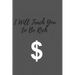 When you be rich the life will be easy