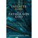 An Infinite God and a Father-Son God: The Theology of God for a Contemporary World