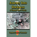 Journey Into Darkness: A Tunnel Rat's Story