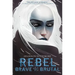 Rebel, Brave and Brutal (Winter, White and Wicked #2)