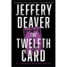 The Twelfth Card: A Lincoln Rhyme Novel