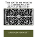 The gates of wrath: a melodrama.By: Arnold Bennett
