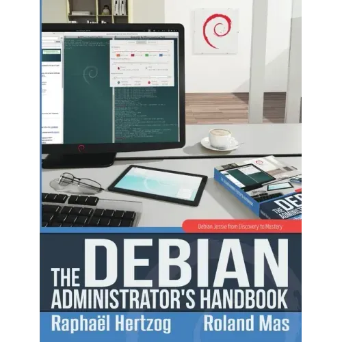 The Debian Administrator's Handbook, Debian Jessie from Discovery to Mastery