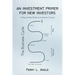 An Investment Primer for New Investors: A Step-by-Step Guide to Investment Success
