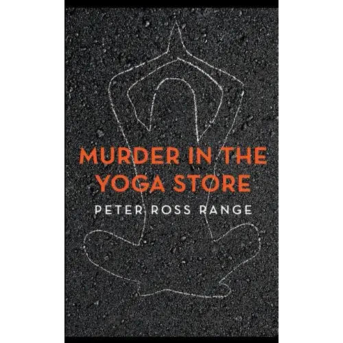 Murder In The Yoga Store: The True Story of the Lululemon Killing