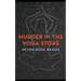 Murder In The Yoga Store: The True Story of the Lululemon Killing