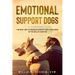 Emotional Support Dogs: The Best Way to Manage Anxiety and Loneliness In the Era of Covid-19