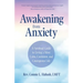 Awakening from Anxiety: A Spiritual Guide to Living a More Calm, Confident, and Courageous Life (Overcome Fear, Find Anxiety Relief)