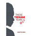 Those Teenage Years: Inspiring Stories for Teenagers, Young Adults and the Young at Heart
