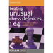 Beating Unusual Chess Defences: 1 E4