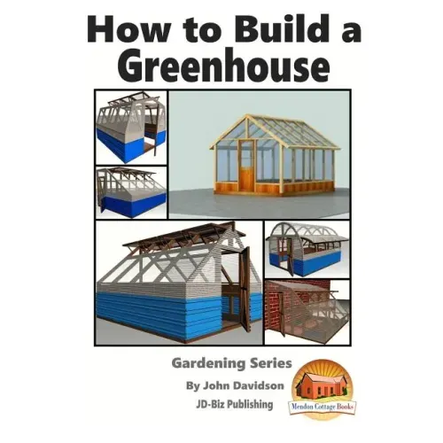 How to Build a Greenhouse