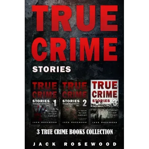 True Crime Stories: 3 True Crime Books Collection