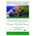 Emerald Fairways and Foam-Flecked Seas: A Golfer's Pilgrimage to the Courses of Ireland