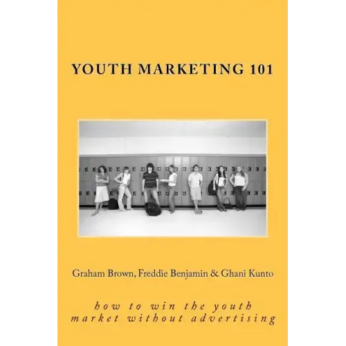 Youth Marketing 101: how to win the youth market without advertising
