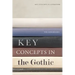 Key Concepts in the Gothic