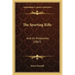 The Sporting Rifle: And Its Projectiles (1867)