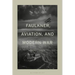 Faulkner, Aviation, and Modern War