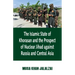 Islamic State of Khorasan and the Prospect of Nuclear Jihad against Russia and Central Asia