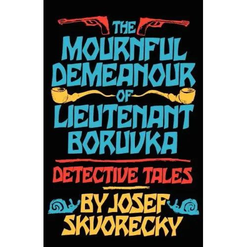 Mournful Demeanour of Lieutenant Boruvka: Dective Tales