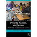 Poverty, Racism, and Sexism: The Reality of Oppression in America