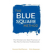 The Blue Square Method: The Mindset and Best-Practices of Top Fee-For-Service Professionals