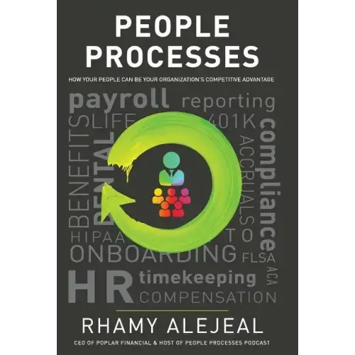 People Processes: How Your People Can Be Your Organization's Competitive Advantage
