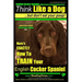 English Cocker Spaniel, English Cocker Spaniel Training AAA AKC: Think Like a Dog, But Don't Eat Your Poop! English Cocker Spaniel Breed Expert Traini