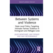 Between Systems and Violence: State-Level Policy Targeting Intimate Partner Violence in Immigrant and Refugee Lives