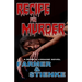 RECIPE for MURDER: A Bone & Loraine Novel
