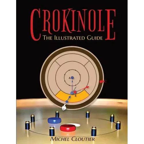 Crokinole the Illustrated Guide