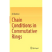 Chain Conditions in Commutative Rings