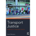 Transport Justice: Designing fair transportation systems