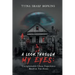 A Look Through My Eyes: Unexplainable Ghost Experience: Based on True Events