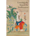 Entering the Way of the Bodhisattva: A New Translation and Contemporary Guide